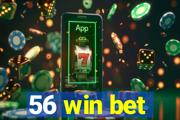 56 win bet